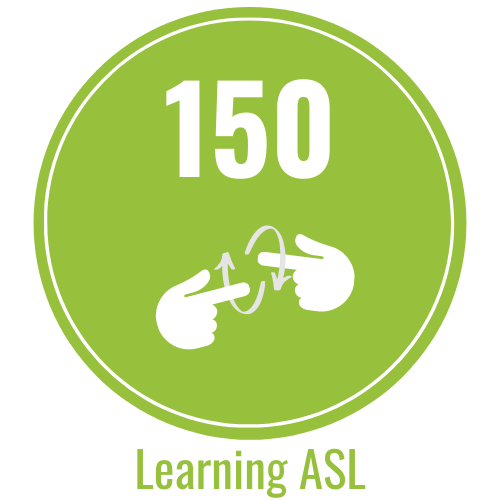 Green Circle Graphic: "150 Learning ASL"