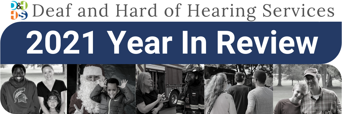 Page Header: Deaf and Hard of Hearing Services 2021 Year in Review. 5 black and white images